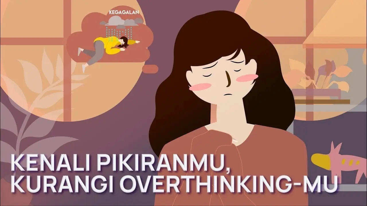 Kenali Pikiranmu, Kurangi Overthinking-mu
